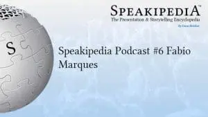 Speakipedia Podcast #6 <br> Fabio Marques