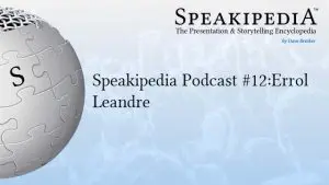 Speakipedia Podcast #12:<br>Errol Leandre