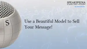 Use a Beautiful Model to Sell Your Message! Use a Beautiful Model to Sell Your Message!