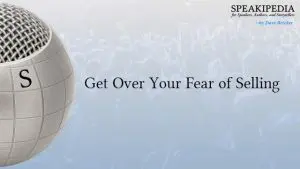 Get Over Your Fear of Selling