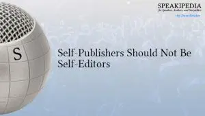 Self-Publishers Should Not Be Self-Editors