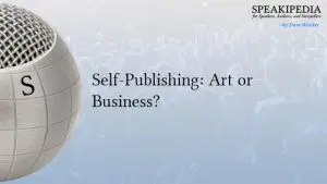 Self-Publishing: Art or Business?
