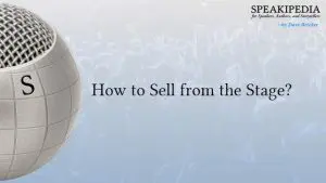 How to Sell from the Stage?