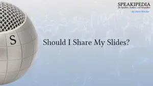 Should I Share My Slides?