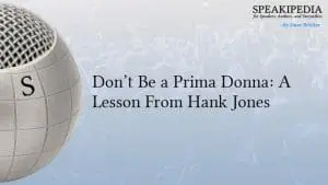 Don’t Be a Prima Donna: A Lesson From Hank Jones