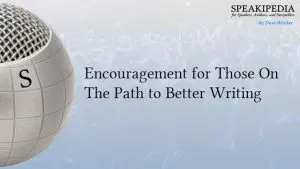 Encouragement for Those On The Path to Better Writing