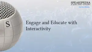 Engage and Educate with Interactivity