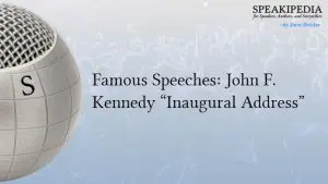 Famous Speeches: John F. Kennedy “Inaugural Address”