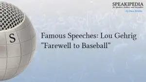 Famous Speeches: Lou Gehrig “Farewell to Baseball”