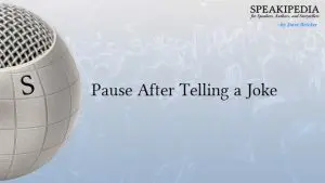 Pause After Telling a Joke