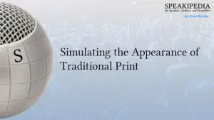 Simulating the Appearance of Traditional Print