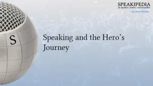 Speaking and the Hero’s Journey