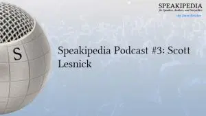 Speakipedia Podcast #3: <br>Scott Lesnick