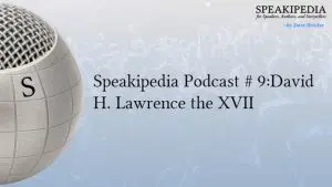 Speakipedia Podcast # 9:<br>David H. Lawrence the XVII