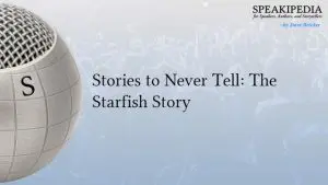 Stories to Never Tell: The Starfish Story