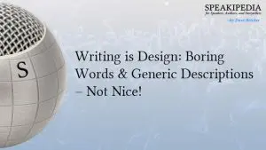 Writing is Design: Boring Words & Generic Descriptions – Not Nice!