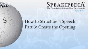 How to Structure a Speech Part 3: Create the Opening