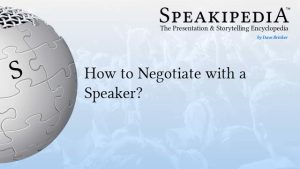 How to Negotiate with a Speaker?