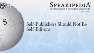 Self-Publishers Should Not Be Self-Editors