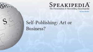 Self-Publishing: Art or Business?