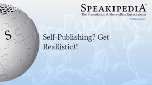 Self-Publishing? Get Real(istic)!