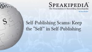 Self-Publishing Scams: Keep the “Self” in Self-Publishing