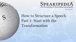 How to Structure a Speech Part 1: Start with the Transformation