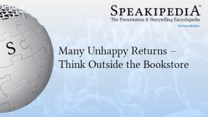 Many Unhappy Returns – Think Outside the Bookstore