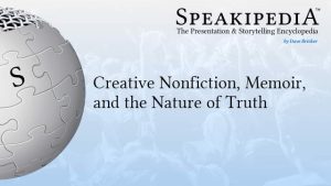 Creative Nonfiction, Memoir, and the Nature of Truth