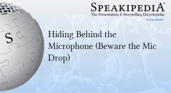 Hiding Behind the Microphone (Beware the Mic Drop)