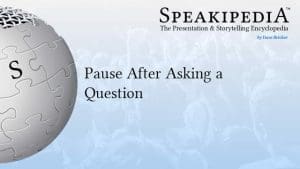 Pause After Asking a Question