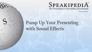 Pump Up Your Presenting with Sound Effects