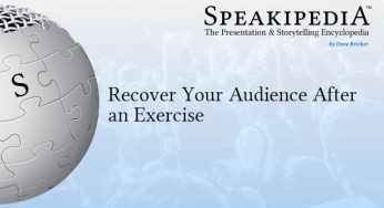 Recover Your Audience After an Exercise