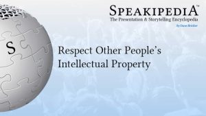 Respect Other People’s Intellectual Property