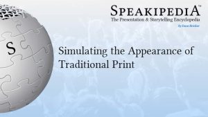 Simulating the Appearance of Traditional Print