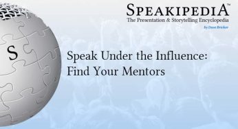 Speak Under the Influence: Find Your Mentors