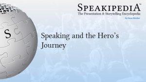 Speaking and the Hero’s Journey