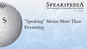 “Speaking” Means More Than Keynoting
