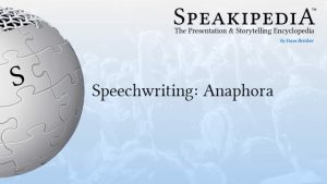 Speechwriting: Anaphora