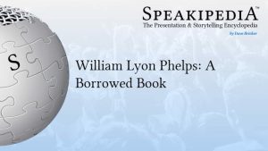 William Lyon Phelps: A Borrowed Book