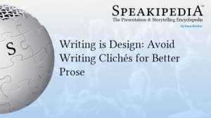 Writing is Design: Avoid Writing Clichés for Better Prose
