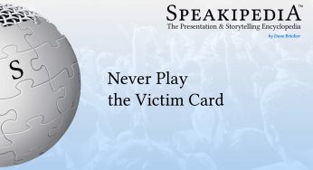Never Play the Victim Card