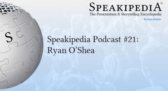Speakipedia Podcast #21: Ryan O’Shea