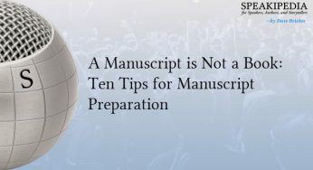 A Manuscript is Not a Book: Ten Tips for Manuscript Preparation