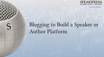 Blogging to Build a Speaker or Author Platform