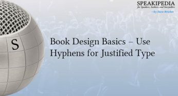 Book Design Basics – Use Hyphens for Justified Type