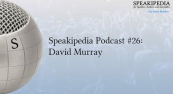Speakipedia Podcast #26: David Murray