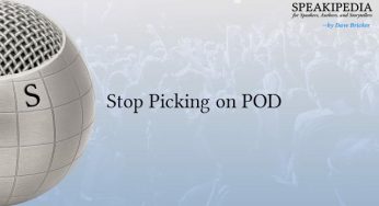 Stop Picking on POD