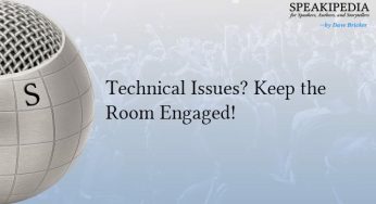 Technical Issues? Keep the Room Engaged!