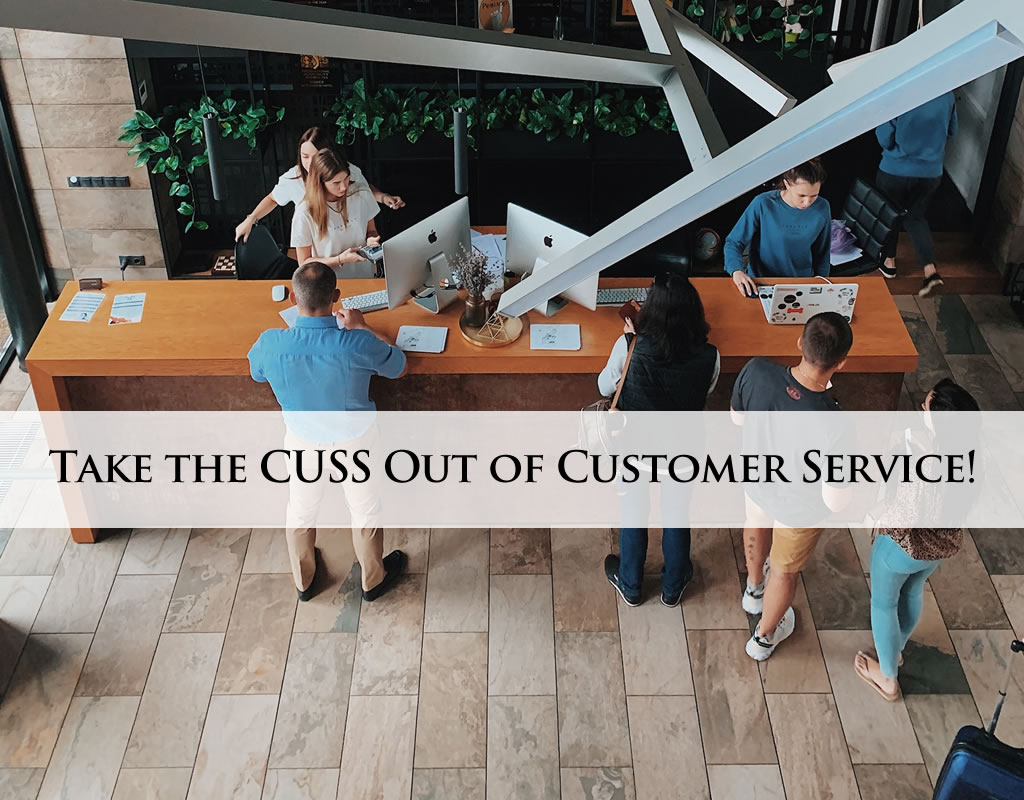 Take the CUSS out of Customer Service